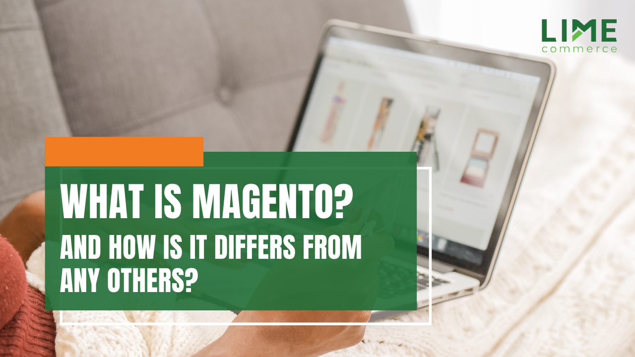 What is Magento? And how is it differs from any others?