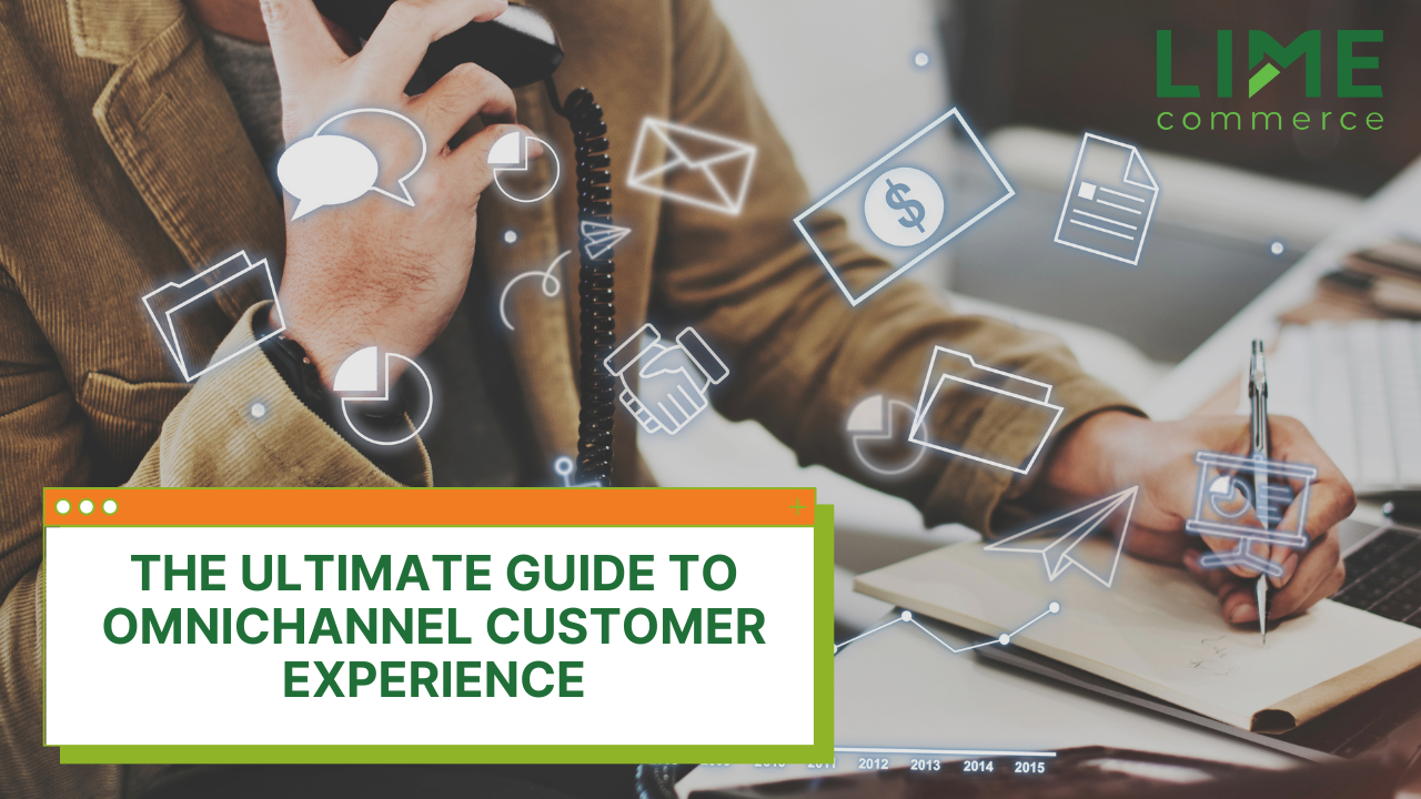 The Ultimate Guide to Omnichannel Customer Experience