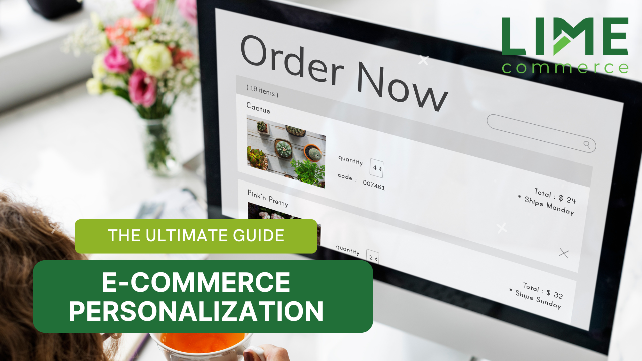 E-commerce Personalization: The Ultimate Guide